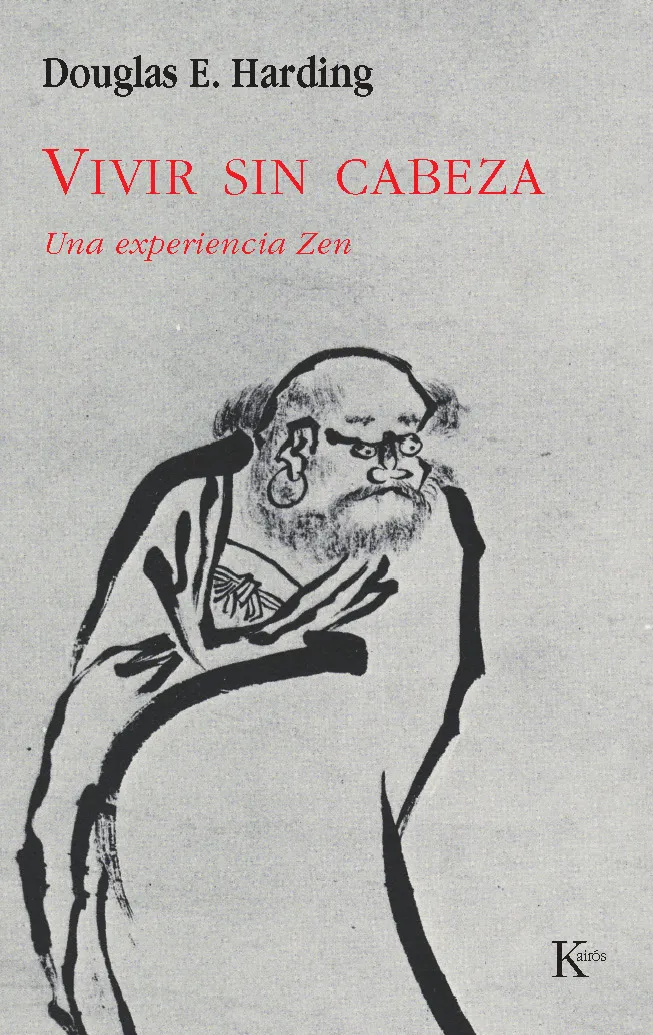 VIVIR SIN CABEZA -UNA EXPERIENCIA ZEN-