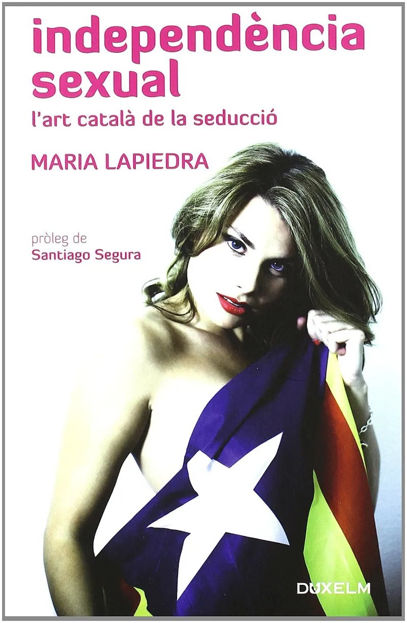 INDEPENDENCIA SEXUAL -L'ART CATALA DE LA SEDUCCIO-