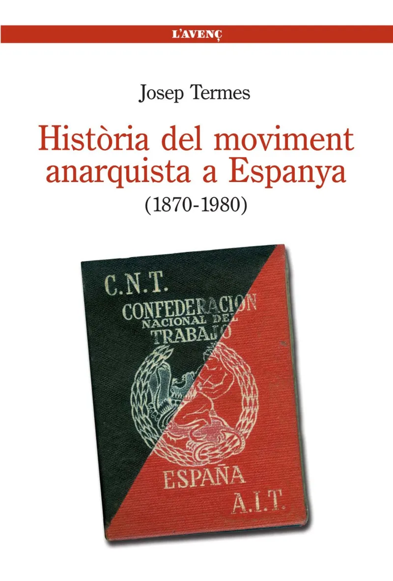 HISTORIA DEL MOVIMENT ANARQUISTA A ESPANYA
