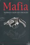 MAFIA HISTORIA DE LA DELINCUENCIA ORGANIZADA