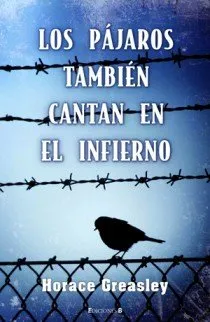 PAJAROS TAMBIEN CANTAN EN EL INFIERNO,LOS