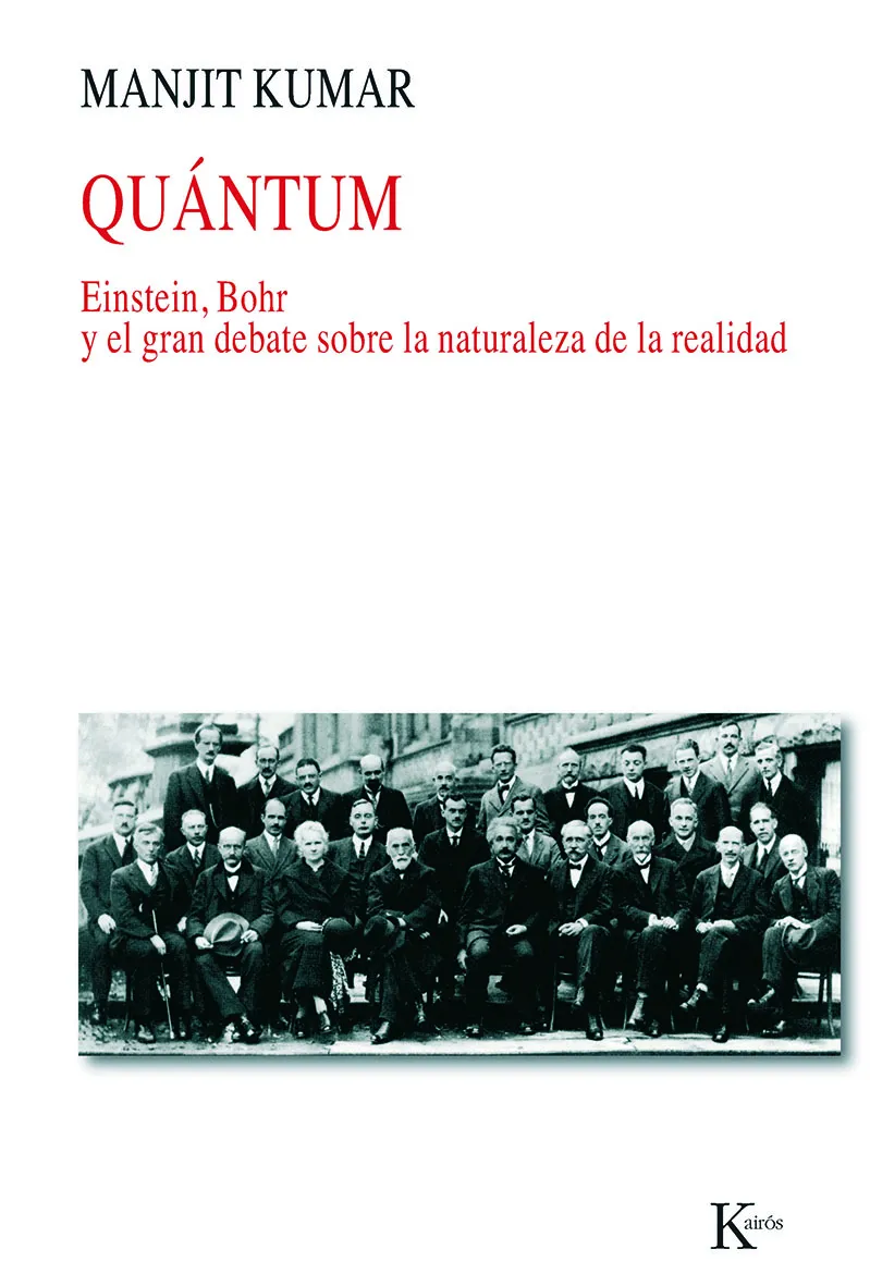 QUANTUM -EINSTEIN BOHR Y EL GRAN DEBATE SOBRE LA