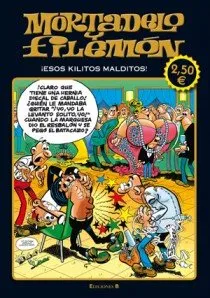 MORTADELO Y FILEMON -ESOS KILITOS MALDITOS-