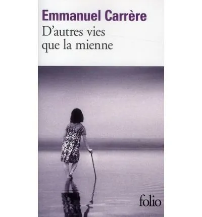 AUTRES VIES QUE LA MIENNE,D'