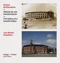 ARENAS DE BARCELONA HISTORIA DE UNA TRANSFORMACION