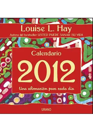 CALENDARIO 2012 UNA AFIRMACION PARA CADA DIA