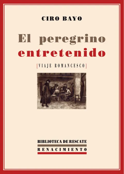 PEREGRINO ENTRETENIDO,EL -VIAJE ROMANCESCO-