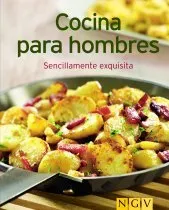 COCINA PARA HOMBRES -SENCILLAMENTE EXQUISITA-