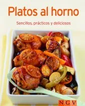 PLATOS AL HORNO -SENZILLOS PRACTICOS Y DELICIOSOS-