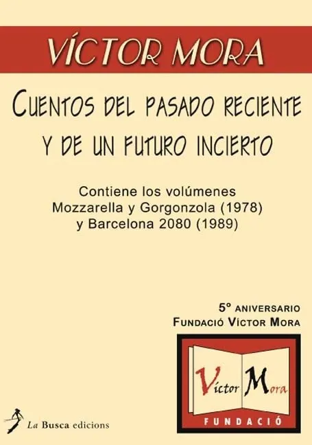 CUENTOS DEL PASADO RECIENTE Y DE UN FUTURO INCIERT