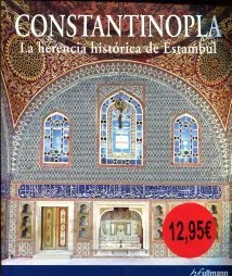 CONSTANTINOPLA. LA HERENCIA HISTORICA DE ESTAMBUL