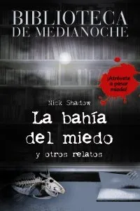 BAHIA DEL MIEDO Y OTROS RELATOS,LA