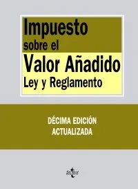 IMPUESTO SOBRE EL VALOR AÑADIDO LEY Y REGLAMENTO