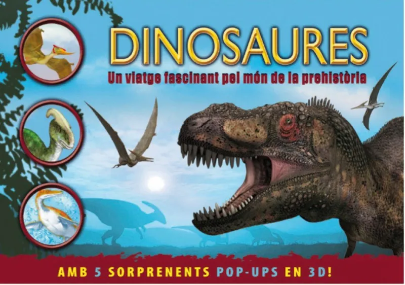 DINOSAURES -AMB 5 POP-UPS EN 3 D -
