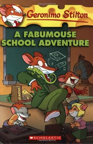 GERONIMO STILTON A FABUMOUSE SCHOOL ADVENTURE