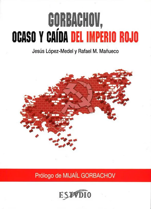 GORBACHOV OCASO Y CAIDA DEL IMPERIO ROJO