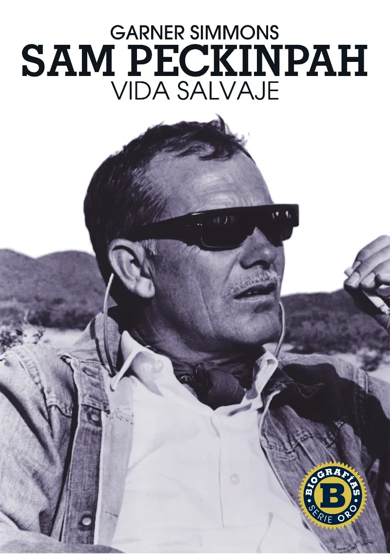 SAM PECKINPAH VIDA SALVAJE