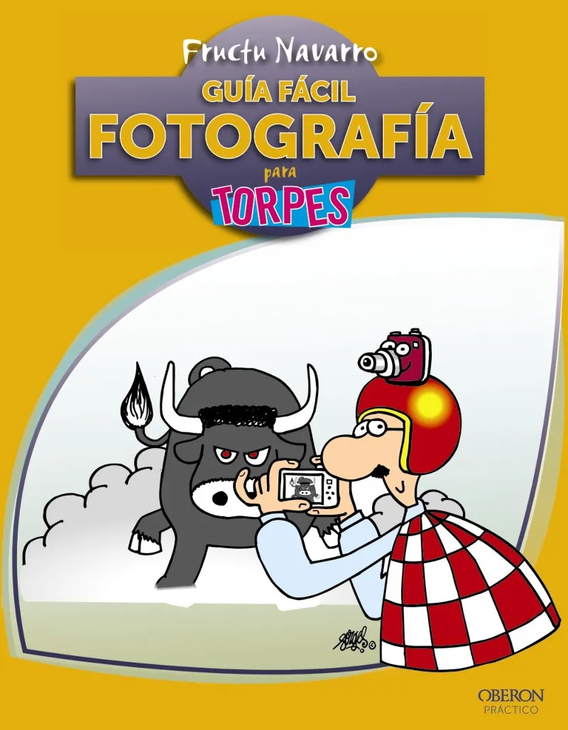 GUIA FACIL DE FOTOGRAFIA PARA TORPES