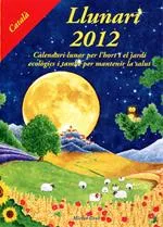 LLUNARI 2012 -CALENDARI LUNAR PER A L'HORT I EL
