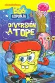 BOB ESPONJA LA DIVERSION A TOPE