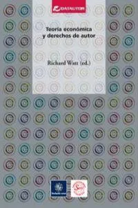 TEORIA ECONOMICA Y DERECHO DE AUTOR
