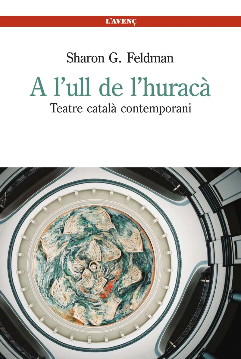 A L'ULL DE L'HURACA -TEATRE CATALA CONTEMPORANI-
