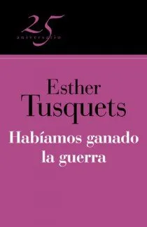HABIAMOS GANADO LA GUERRA
