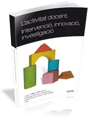 ACTIVITAT DOCENT,L' -INTERVENCIO INNOVACIO