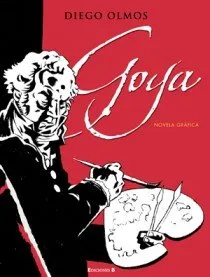 GOYA -NOVELA GRAFICA-