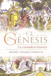 GENESIS LA VERDADERA HISTORIA,EL