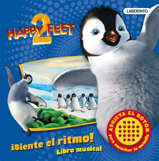 HAPPY FEET 2 ­SIENTE EL RITMO! -LIBRO MUSICAL-