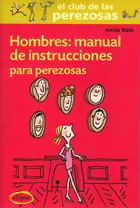 HOMBRES MANUAL DE INSTRUCCIONES PARA PEREZOSAS