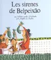 SIRENES DE BELPEIXAO,LES