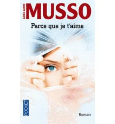 PARCE QUE JE T'AIME -ROMAN-
