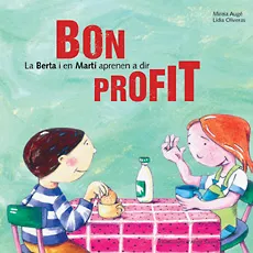 BERTA I EN MARTI APRENEN A DIR BON PROFIT