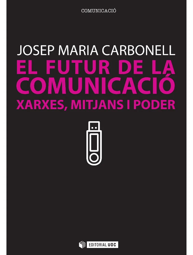 FUTUR DE LA COMUNICACIO, EL
