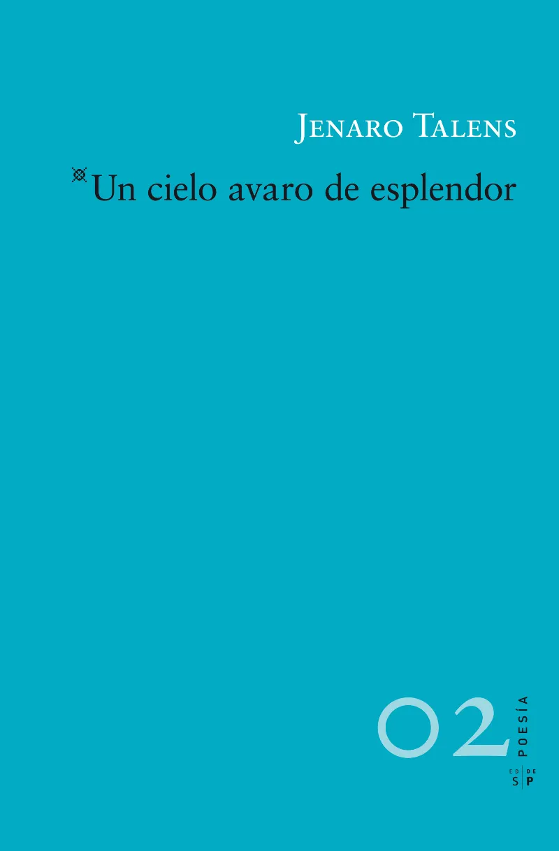 CIELO AVARO DE ESPLENDOR,UN