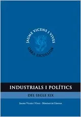 INDUSTRIALS I POLITICS DEL SEGLE XIX