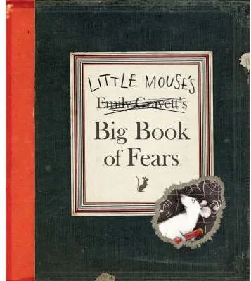 LITTLE MOUSE'S BIG BOOK OF FEARS