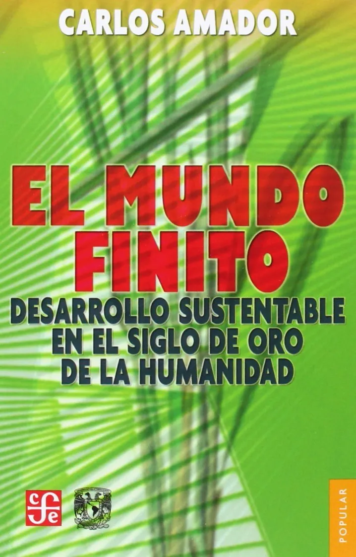 MUNDO FINITO,EL -DESARROLLO SUSTENTABLE EN EL...-