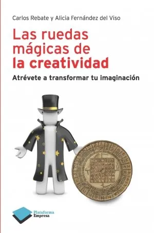 RUEDAS MAGICAS DE LA CREATIVIDAD,LAS