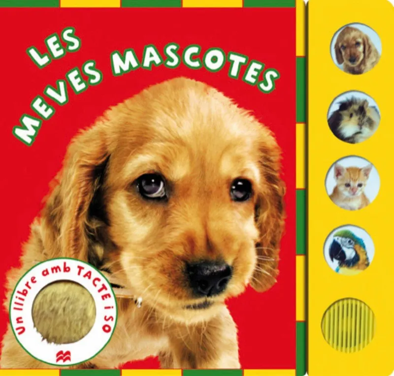 MEVES MASCOTES,LES -UN LLIBRE AMB TACTE I SO-