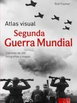 SEGUNDA GUERRA MUNDIAL -ATLAS VISUAL-
