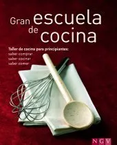 GRAN ESCUELA DE COCINA - COMPRAR COCINAR COMER-