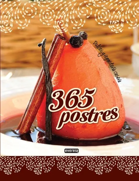 365 POSTRES -DULCES Y REPOSTERIA CASERA-