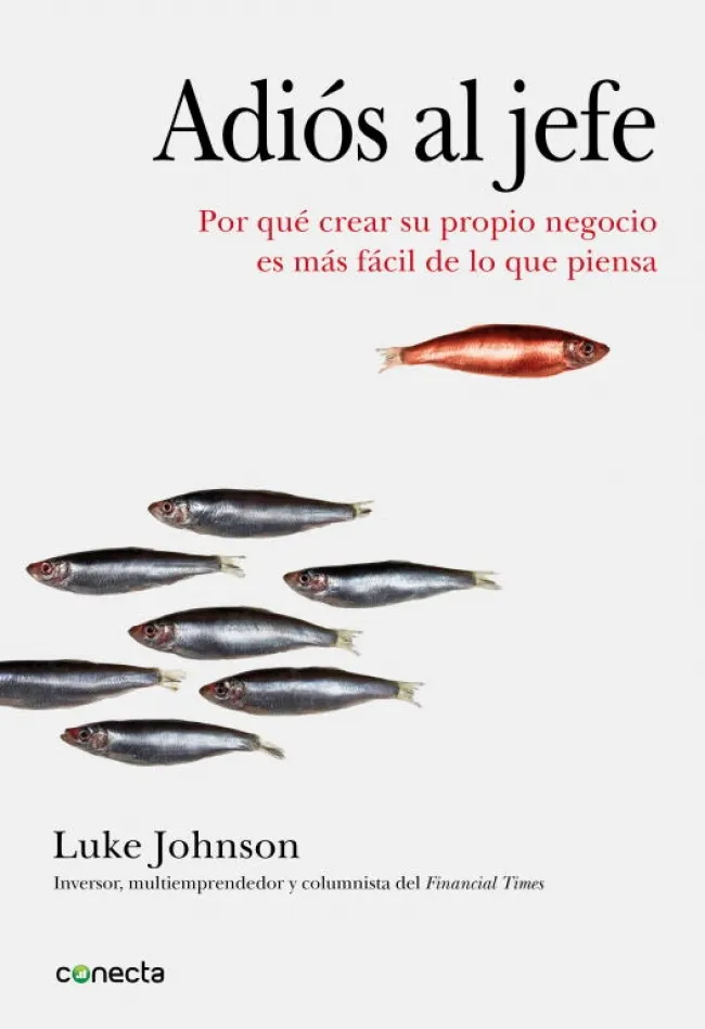 ADIOS AL JEFE -PER QUE CREAR SU PROPIO NEGOCIO