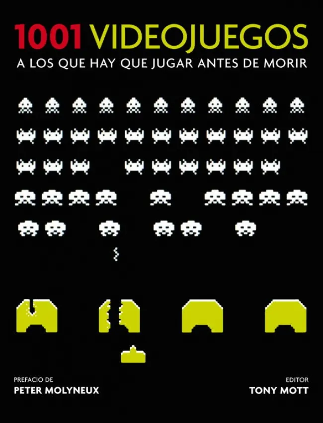 1001 VIDEOJUEGOS A LOS QUE HAY QUE JUGAR ANTES DE