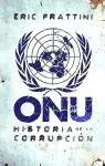 ONU -HISTORIA DE LA CORRUPCION-