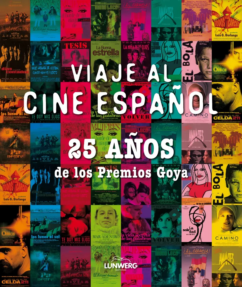 VIAJE AL CINE ESPAÑOL 25 AÑOS DE LOS PREMIOS GOYA