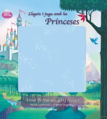 LLEGEIX I JUGA AMB LES PRINCESES -FESTA DISFRESSES